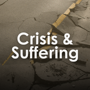 Crisis & Suffering